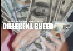 Mike WiLL Made-It Different Breed Mp3 Download